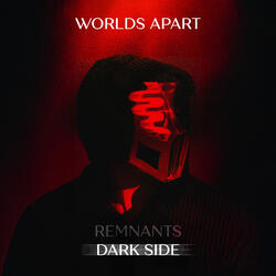 Worlds Apart (Dark Side Mix)