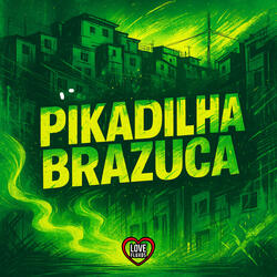 PIKADILHA BRAZUCA