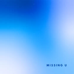 MISSING U