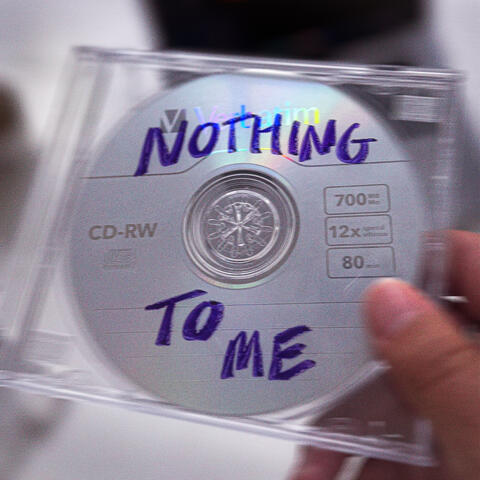 Nothing To Me