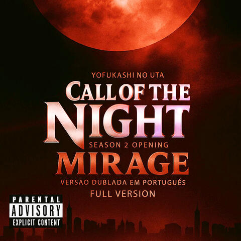 Mirage (Abertura 2 Completa de "Yofukashi No Uta: Call Of The Night")