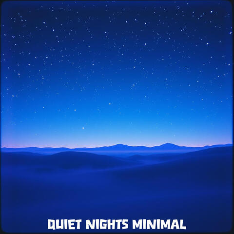 Quiet Nights Minimal