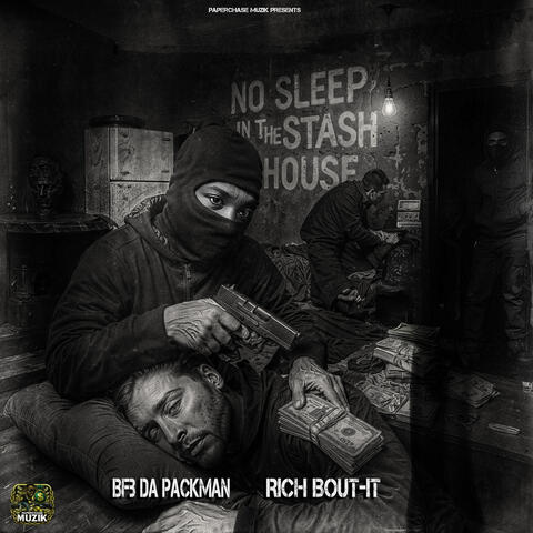 No Sleep in the Stash House