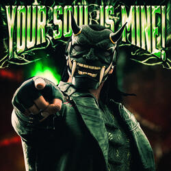 Your Soul Is Mine!
