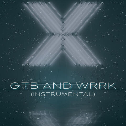 GTB And WRRK