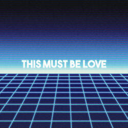 This Must Be Love