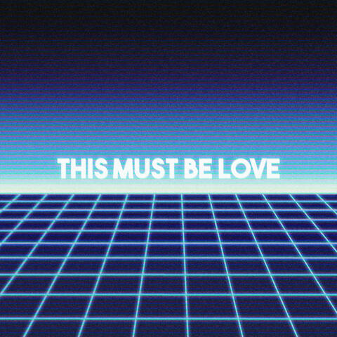 This Must Be Love