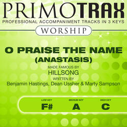 O Praise The Name (Anastasis) [High Key - C] [Performance Backing Track]