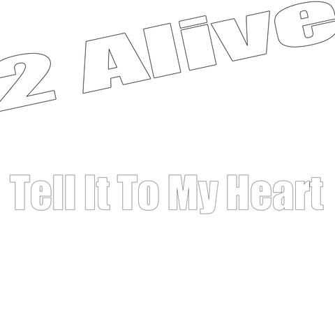 Tell It To My Heart