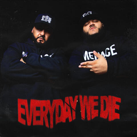 EVERYDAY WE DIE