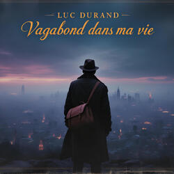Vagabond dans ma vie