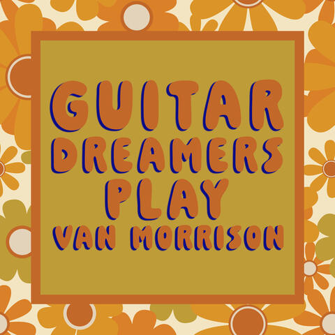 Guitar Dreamers Play Van Morrison