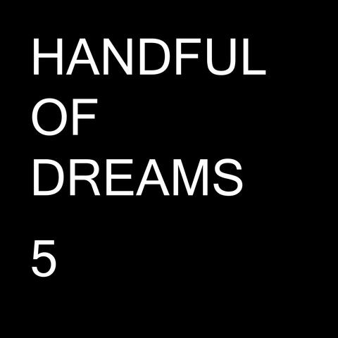 HANDFUL OF DREAMS