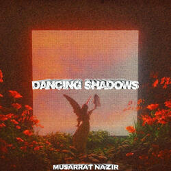Dancing Shadows