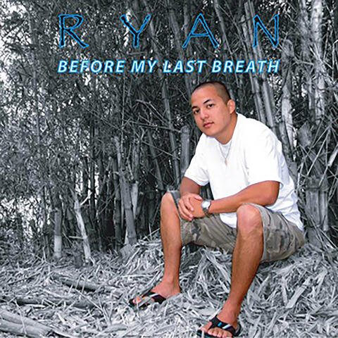 Before My Last Breath