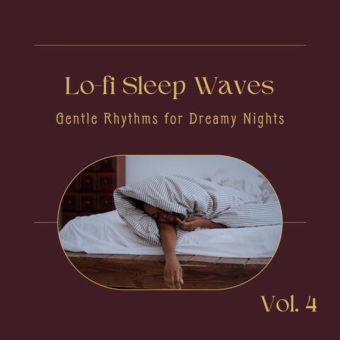 Lo-fi Sleep Waves: Gentle Rhythms for Dreamy Nights Vol.4