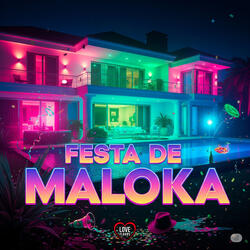 FESTA DE MALOKA