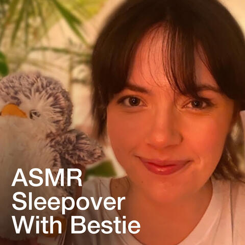 ASMR Coziest Sleepover with Your Bestie