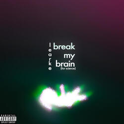 break my brain (for science) - instrumental