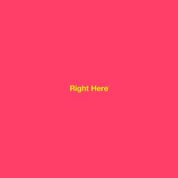 Right Here