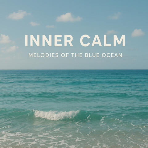 Inner Calm, Melodies of the Blue Ocean