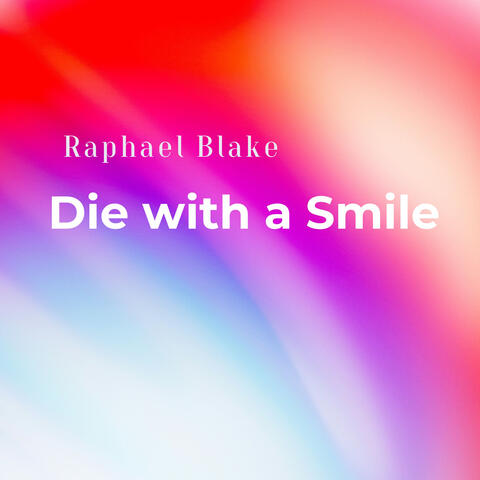 Die with a Smile