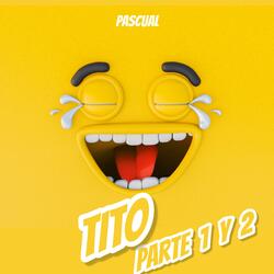 Tito Parte 1 (Freestyle)