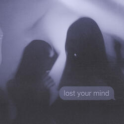 lost your mind - slowed + reverb