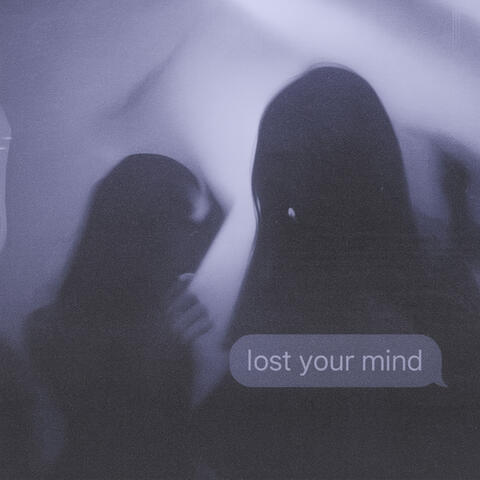 lost your mind