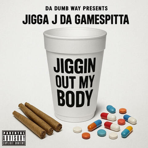 Jiggin Out My Body