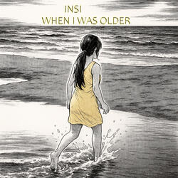 When I was older