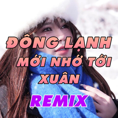 Đông Lạnh Mới Nhớ Tới Xuân