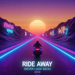 Ride Away (Never Look Back)