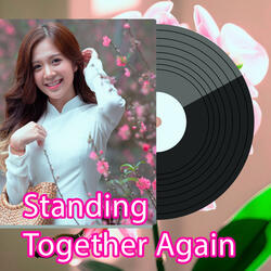 Standing Together Again