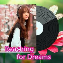 Reaching for Dreams