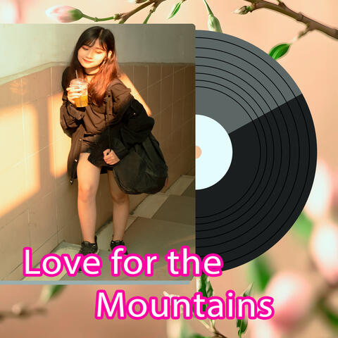 Love for the Mountains