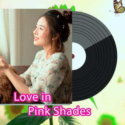 Love in Pink Shades