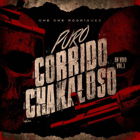 Puro Corrido Chakaloso Vol 1. (En Vivo)
