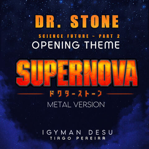 SUPERNOVA (Opening Theme From "Dr. Stone: Science Future Part 2") [Metal Version]