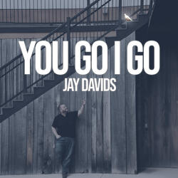 You Go I Go