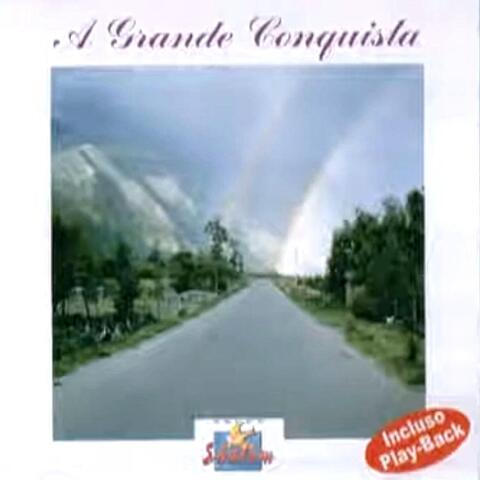A Grande Conquista