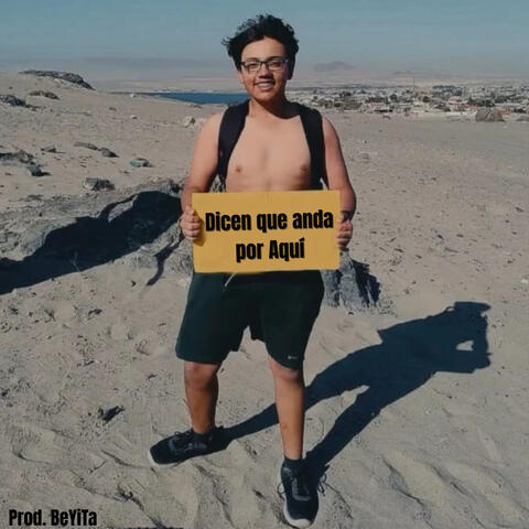 Dicen Que Anda por Aquí