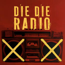 Die Die Radio