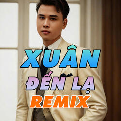 Xuân Đến Lạ EDM
