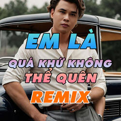 Em Là Quá Khứ Không Thể Quên Rumba