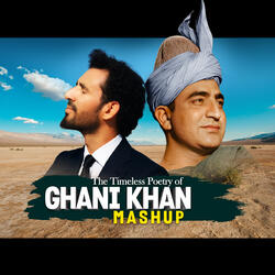 Ghani Khan - Mashup