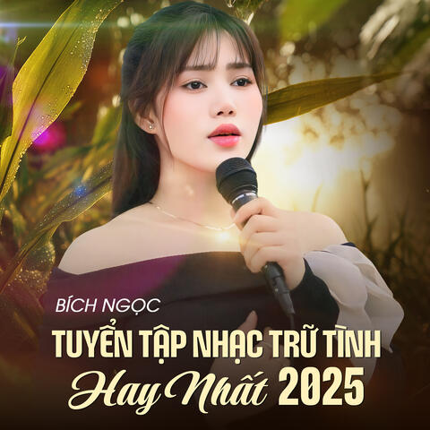 Tuyển Tập Nhạc Trữ Tình Hay Nhất 2025