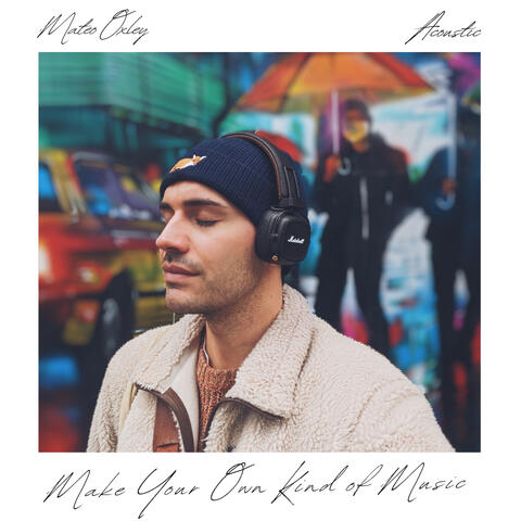 Make Your Own Kind of Music