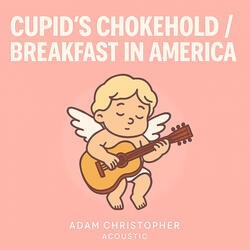 Cupid's Chokehold / Breakfast in America