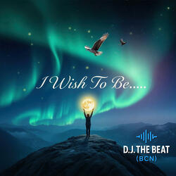 I Wish To Be